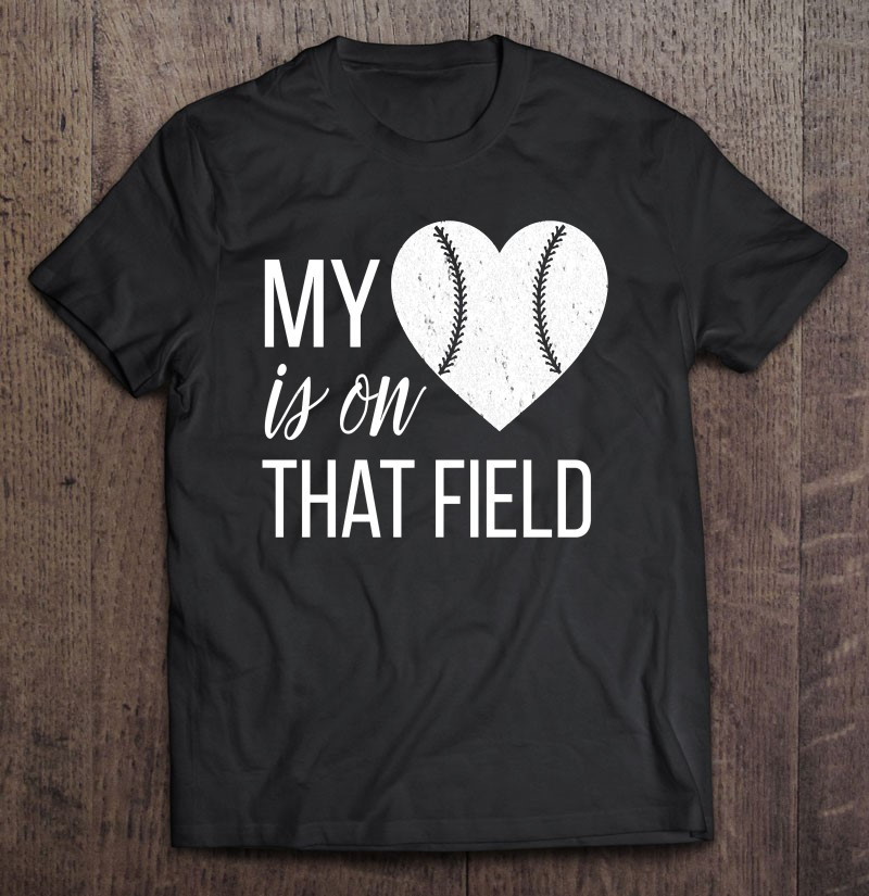 my-heart-is-on-that-field-softball-for-moms-t-shirt