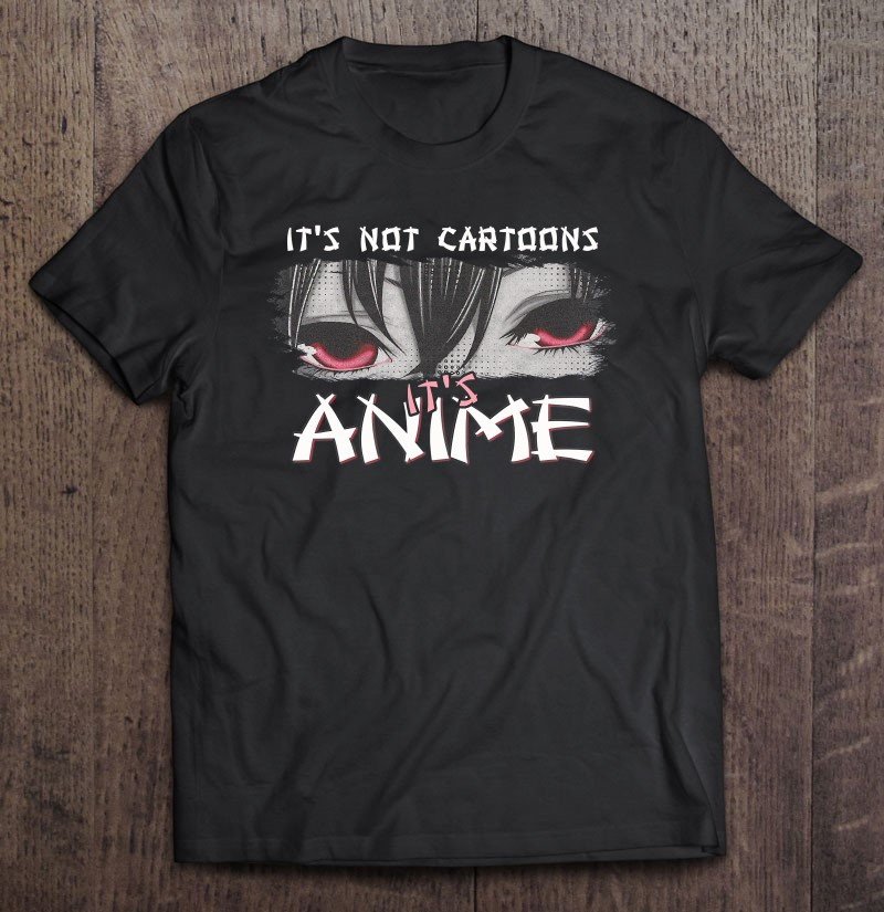 japanese-animation-characters-its-not-cartoons-its-anime-t-shirt