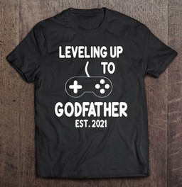 godfather-proposal-gift-2021-leveling-up-video-game-lovers-t-shirt