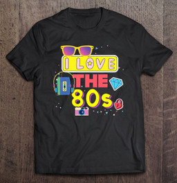 i-love-the-80s-vintage-1980s-80s-eighties-1980s-t-shirt
