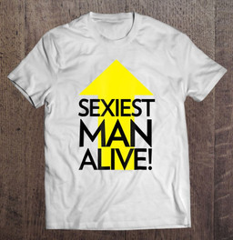 sexiest-man-alive-t-shirt