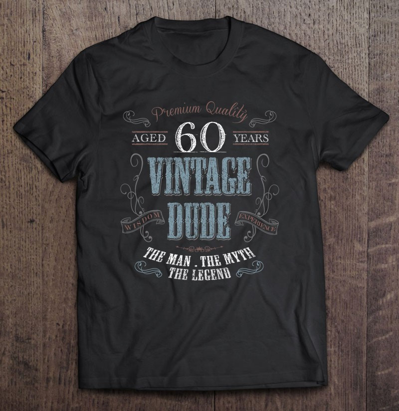 60th-birthday-for-vintage-dude-60-years-old-t-shirt