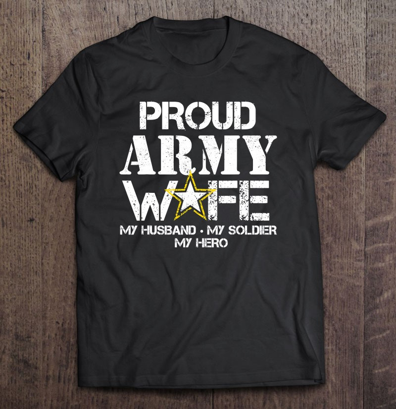 proud-army-wife-for-military-wife-my-soldier-my-hero-t-shirt