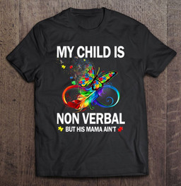 my-child-is-non-verbal-but-his-mama-aint-autism-mom-boy-t-shirt