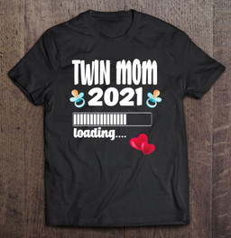 mom-of-twin-pregnancy-twins-are-loading-pregnant-with-twins-t-shirt