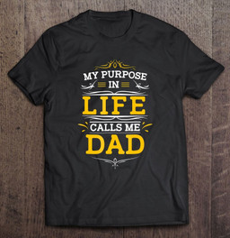 fathers-day-my-purpose-in-life-calls-me-dad-t-shirt-hoodie-sweatshirt-2/