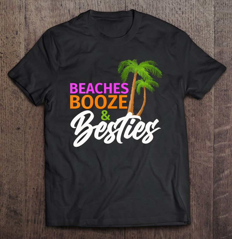 beaches-booze-besties-summer-beach-vacation-t-shirt