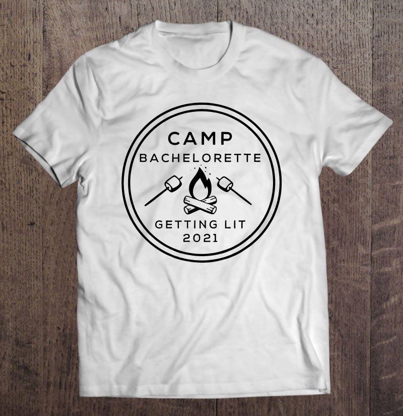 camp-bachelorette-getting-lit-2021-ver2-t-shirt