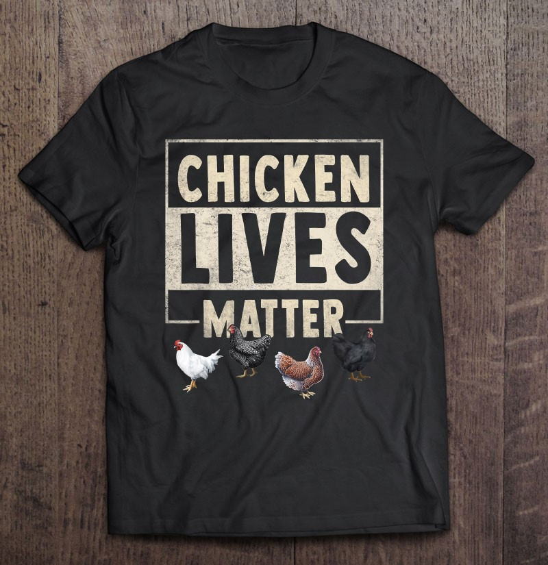 chicken-lives-matter-chicken-t-shirt
