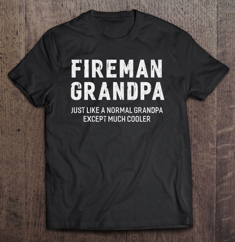 fireman-grandpa-gifts-for-grandpa-firefighter-t-shirt