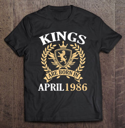 kings-are-born-in-april-1986-happy-birthday-35-years-me-you-t-shirt