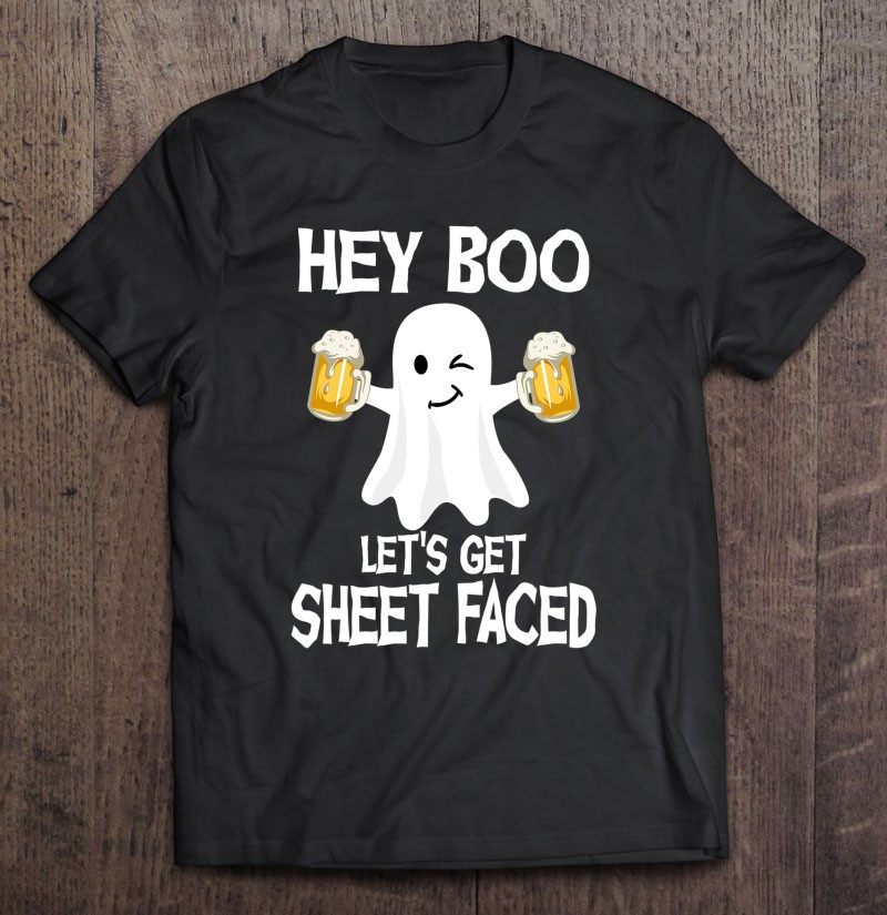 hey-boo-lets-get-sheet-faced-funny-halloween-drinking-t-shirt