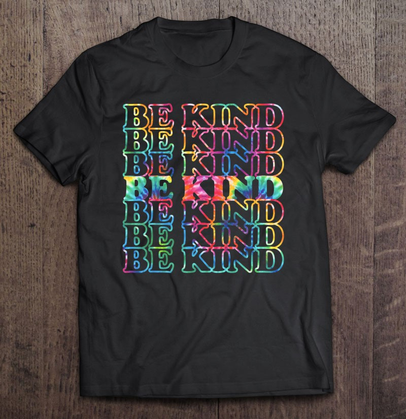 be-kind-rainbow-anti-bullying-kindness-positivity-tie-dye-t-shirt