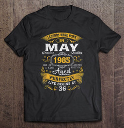 legends-born-in-may-1985-36th-birthday-gifts-36-years-old-t-shirt