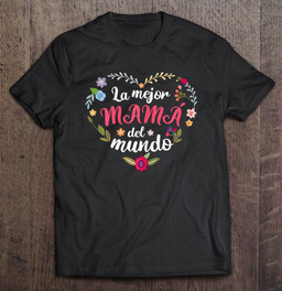 la-mejor-mama-del-mundo-2021-mothers-day-gift-t-shirt