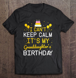 i-cant-keep-calm-its-my-granddaughters-birthday-cool-bday-t-shirt