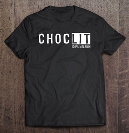 choclit-100-melanin-trendy-words-t-shirt