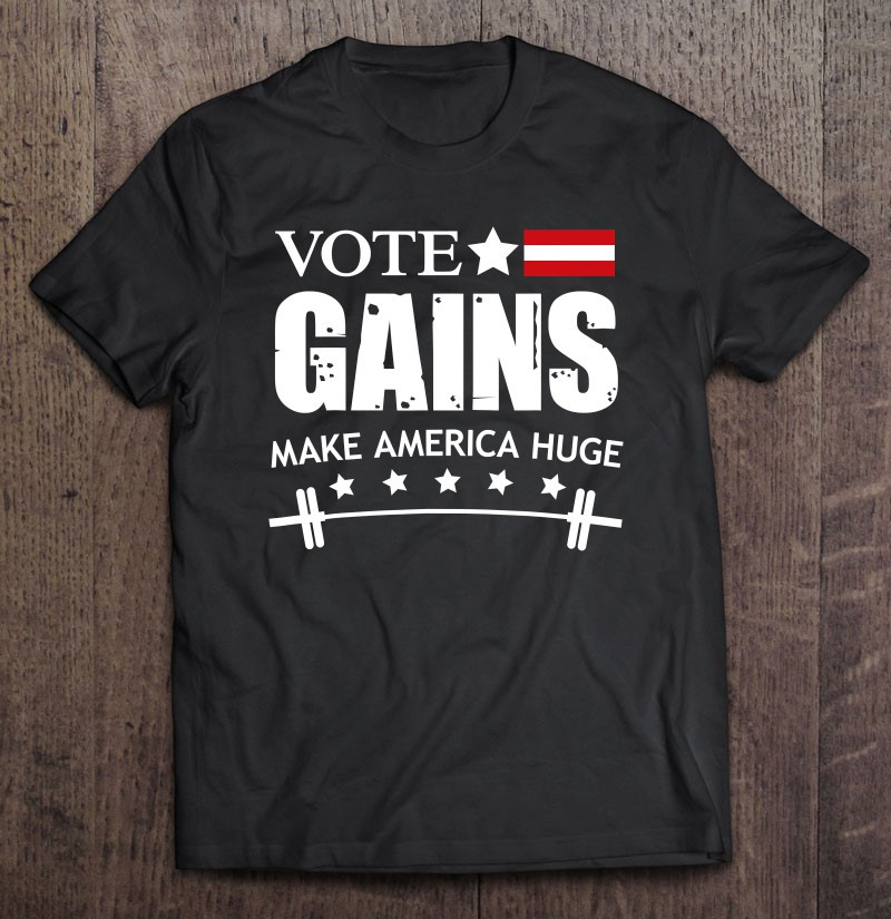 gym-fitness-workout-vote-gains-make-america-huge-t-shirt