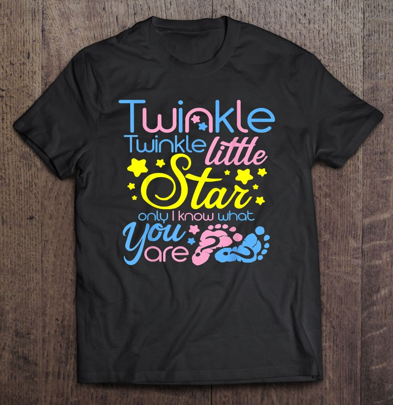 twinkle-twinkle-little-star-only-i-know-gender-keeper-reveal-t-shirt-hoodie-sweatshirt-2/