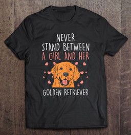 never-stand-girl-and-golden-retriever-dog-lover-women-gift-t-shirt