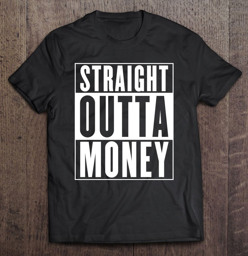 straight-outta-money-t-shirt
