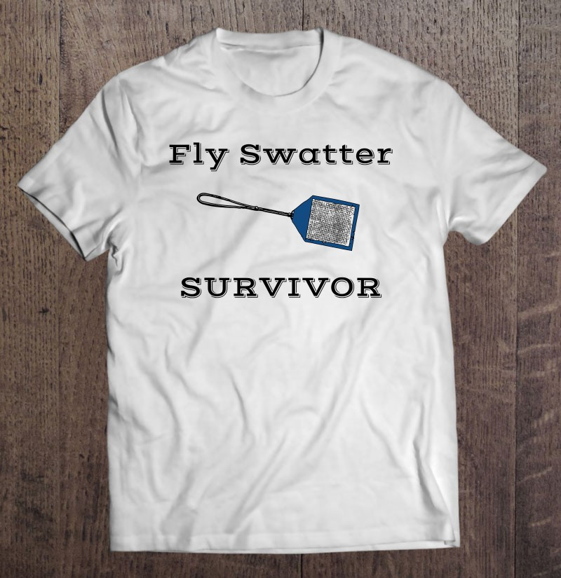 fly-swatter-survivor-funny-t-shirt