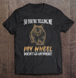 funny-hamster-design-my-wheel-doesnt-go-anywhere-hamster-t-shirt