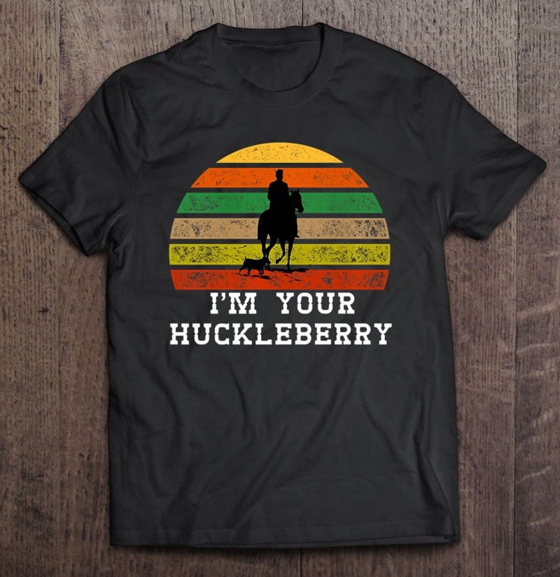 im-your-huckleberry-t-shirt