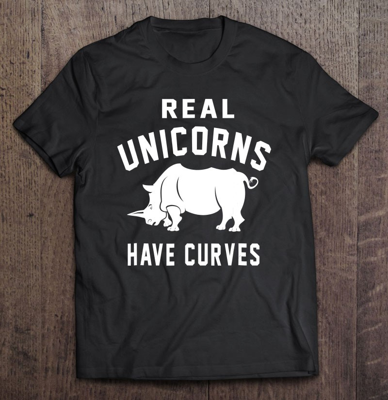 real-unicorns-have-curves-t-shirt