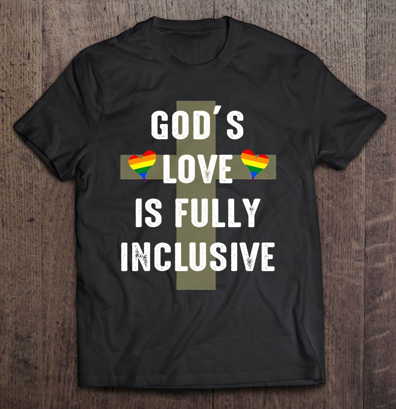 gods-love-is-fully-inclusive-gay-christian-pride-t-shirt