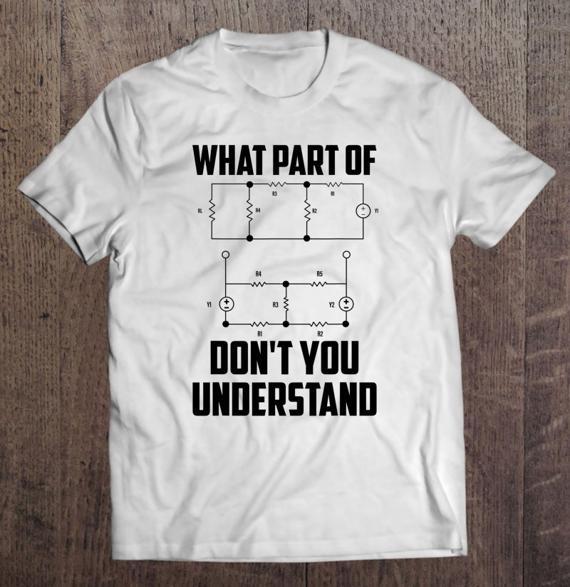 what-part-dont-you-understand-engineering-funny-gift-t-shirt