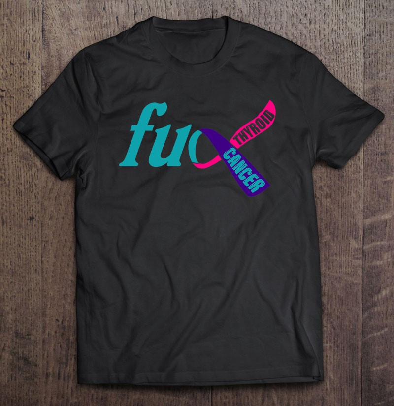 funny-fuck-thyroid-cancer-awareness-ribbon-gifts-t-shirt