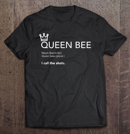 funny-queen-bee-noun-i-call-the-shots-with-crown-t-shirt