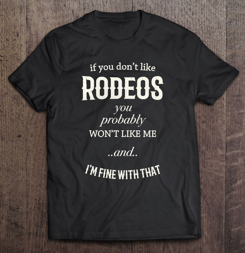 if-you-dont-like-rodeos-funny-cowboy-t-shirt