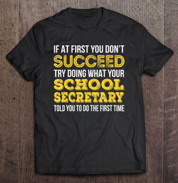funny-school-secretary-if-at-first-you-dont-succeed-t-shirt