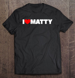 i-love-heart-matty-t-shirt
