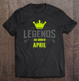 legends-are-born-in-april-birthday-gift-t-shirt
