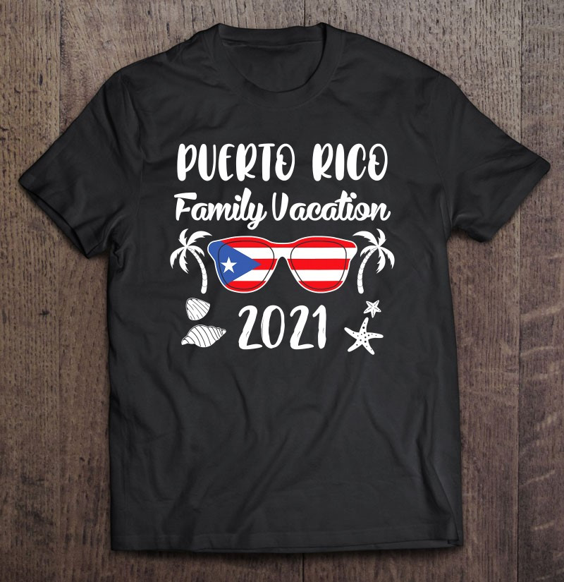 matching-family-vacation-puerto-rico-2021-ver2-t-shirt-hoodie-sweatshirt-2/