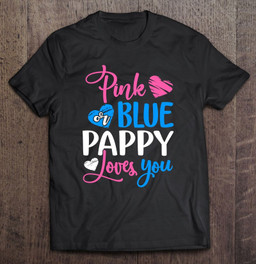 pink-or-blue-pappy-loves-you-gender-reveal-gifts-t-shirt