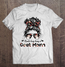 kinda-busy-being-a-goat-mom-goat-lover-messy-bun-mom-life-sunglasses-flower-bandana-t-shirt