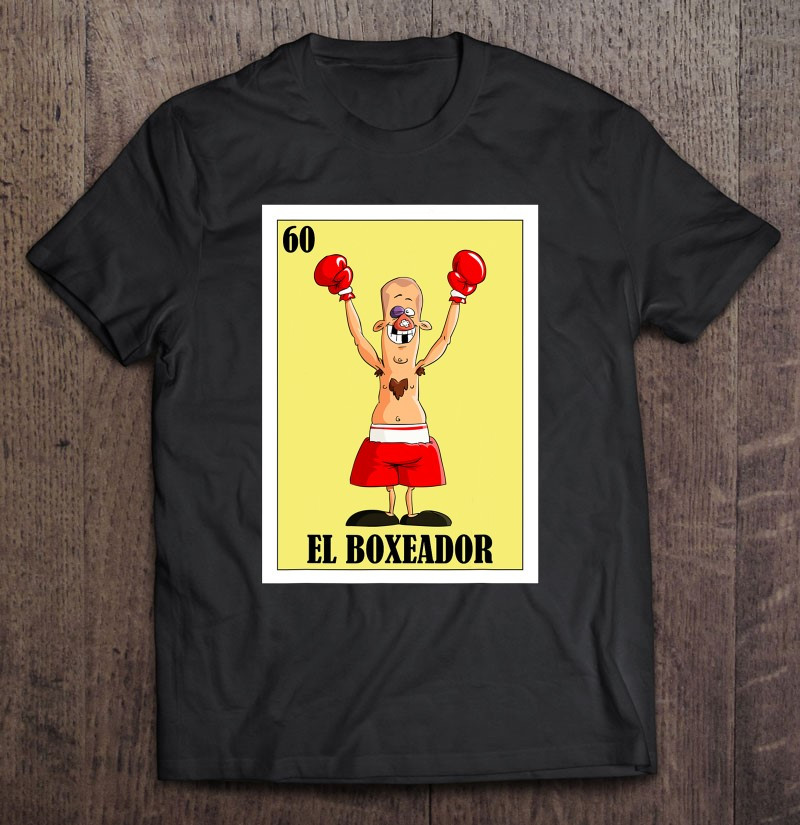 spanish-boxing-lottery-gift-mexican-el-boxeador-t-shirt