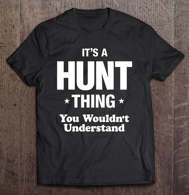 hunt-thing-family-surname-last-name-funny-t-shirt