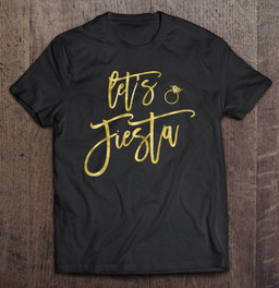 lets-fiesta-bachelorette-party-shirts-script-dark-yellow-t-shirt