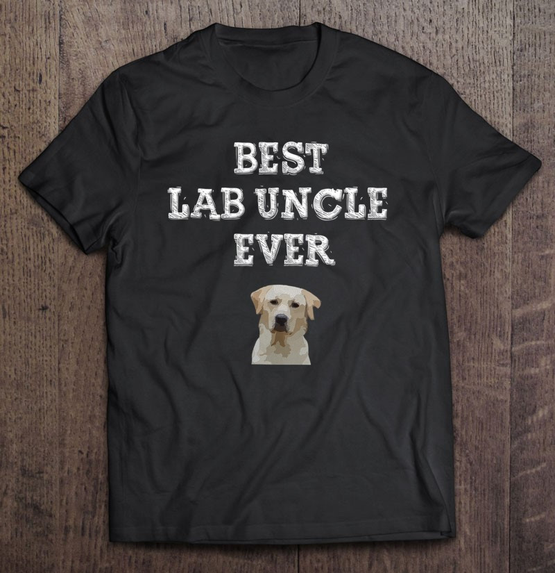 best-lab-uncle-ever-shirt-labrador-retriever-gifts-s-t-shirt