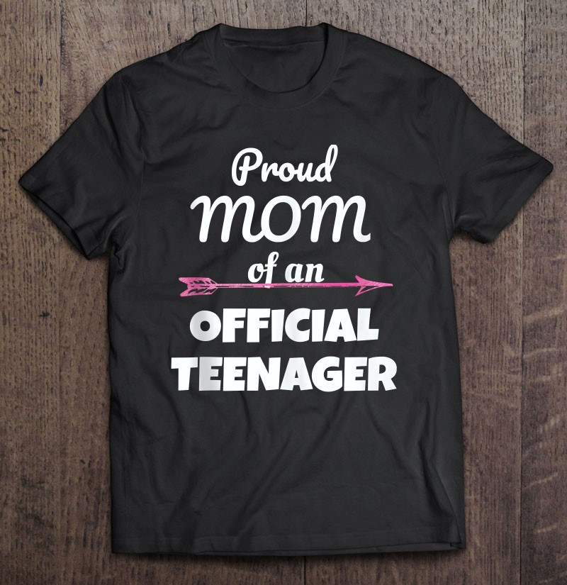 proud-mom-of-an-official-teenager-13th-birthday-party-gift-t-shirt