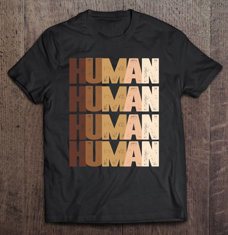 human-anti-racism-stop-racists-black-history-month-matter-t-shirt