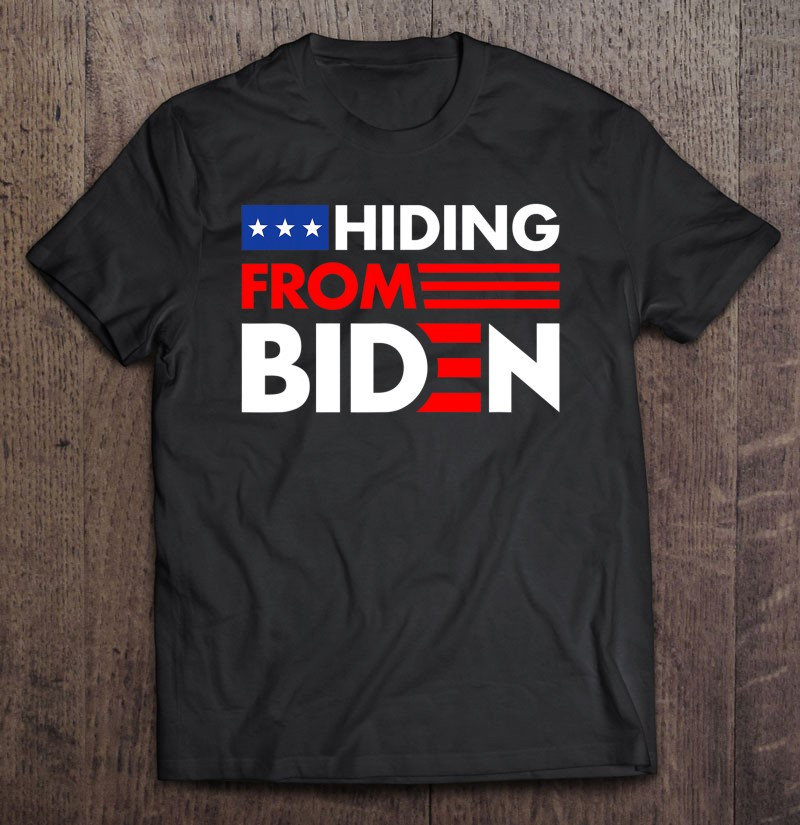 hiding-from-biden-for-president-2020-funny-political-t-shirt
