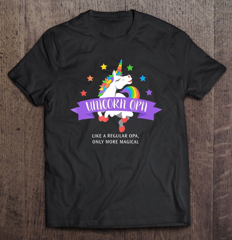 unicorn-opa-shirt-funny-cute-magical-gift-t-shirt