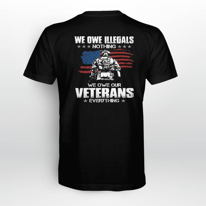 We Owe Our Veterans Everything - Lovely Gift For Veteran