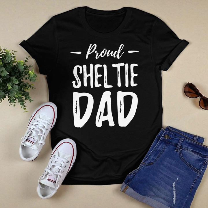 Proud Sheltie Dog Dad Shirt Funny Dog Lover Gift Idea T-Shirt